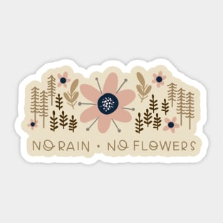 No rain no flowers design Sticker